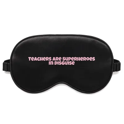 Teacher Superhero Sleep Mask: Teachers Are Superheroes in Disguise