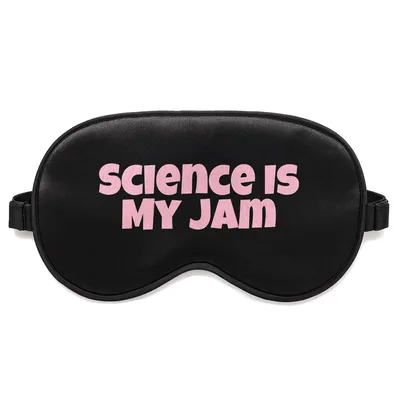 Science Jam Sleep Mask: Science Is My Jam Design for Educators