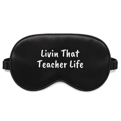 Teacher Life Sleep Mask for Educators Who Love the Joke