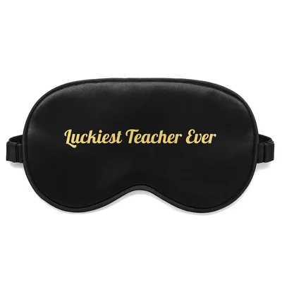 Luckiest Teacher Sleep Mask for the Best Educator
