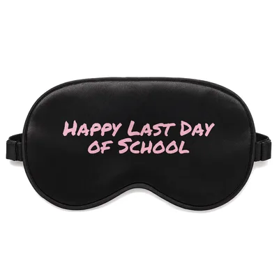Last Day of School Sleep Mask for End-of-Year Celebration
