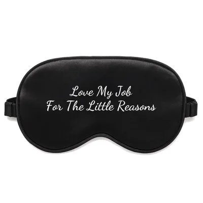 Love My Job Sleep Mask for Educators Who Find Joy in Small Moments