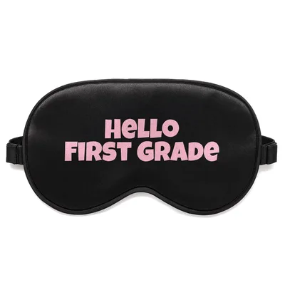 Back to School Teacher Sleep Mask: Hello First Grade Design
