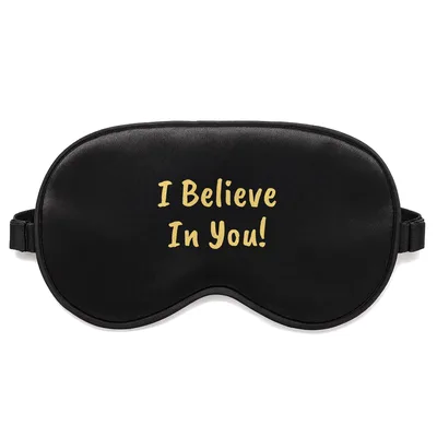 Encouraging Teacher Sleep Mask: I Believe In You Design