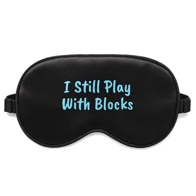 Mechanic Humor Sleep Mask: I Still Play With Blocks Design