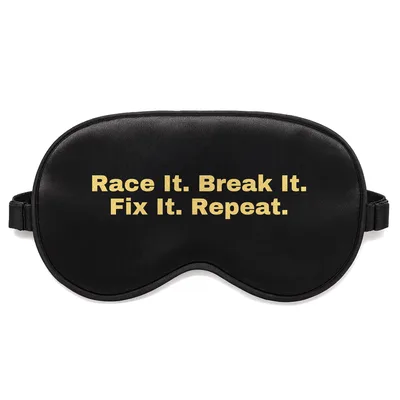 Race Car Mechanic Sleep Mask: Race It Break It Fix It