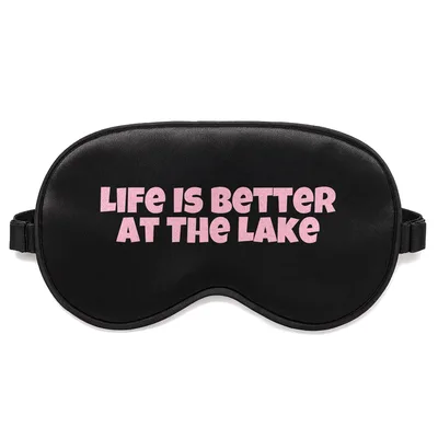 Lake Life Sleep Mask: Life Is Better At The Lake Design