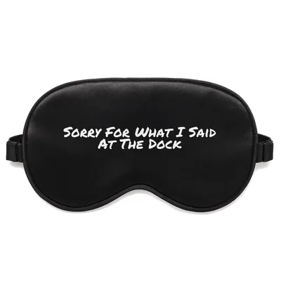 Boat Captain Sleep Mask: Dockside Apology Design