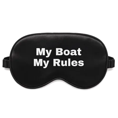 Boating Captain Sleep Mask: My Boat My Rules Design