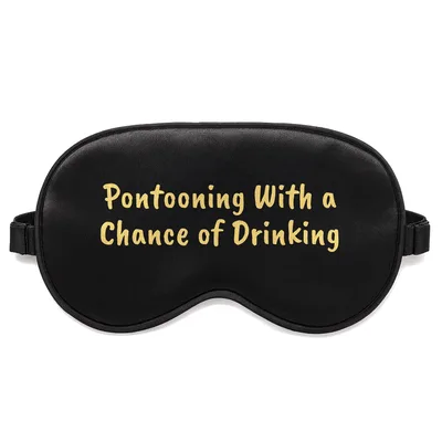 Lake Life Drinking Sleep Mask for Pontoon Lovers