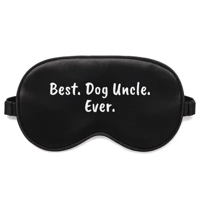Dog Uncle Sleep Mask: Best. Dog Uncle. Ever. Design