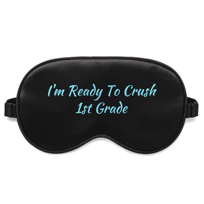 Ready to Crush 1st Grade Sleep Mask for First Graders