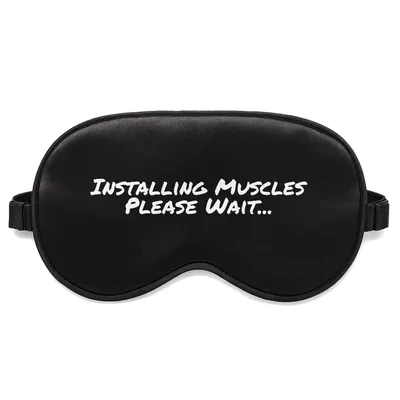 Gym Workout Sleep Mask: Installing Muscles Please Wait Design