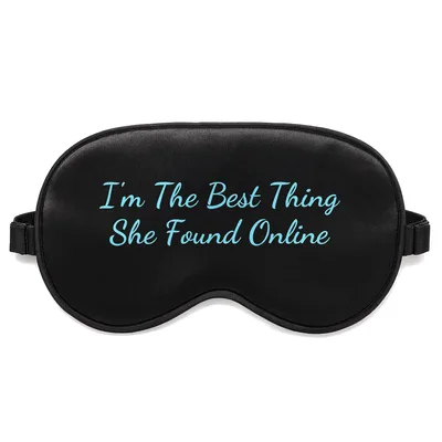 Husband Joke Sleep Mask: I'm The Best Thing She Found Online