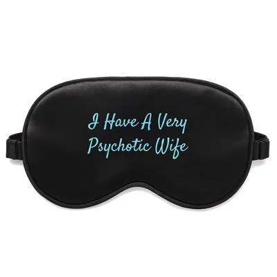 Psychotic Wife Sleep Mask with Light Blue Script Text