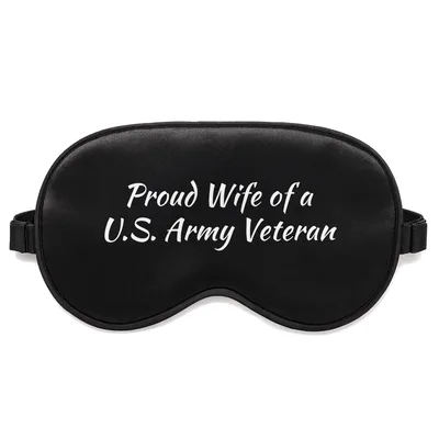 Army Veteran Wife Sleep Mask: Proud Wife of a U.S. Army Veteran Design