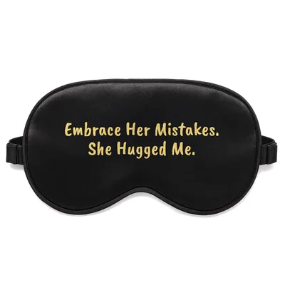 Married Man Humor Sleep Mask: Embrace Her Mistakes Design